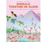 Animals: Together or Alone: A crash of rhinos, a waddle of penguins and other fun facts