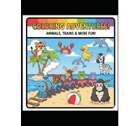 Animals, Trains, and More Fun Coloring Book