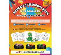 Animals Trilingual Book For Toddlers Coloring & Tracing - 60 Big Animals •180 Big Names in English, Spanish & Portuguese •100+Pages •Ages 2+: For Kids ... Fine Motor Skills (Trilingual Animals Books)