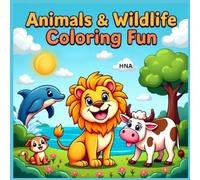 Animals & Wildlife Coloring Fun: Cute Animal Coloring Book for Kids Ages 3-8 (Color the World: Kids’ Mega Coloring Collection for Ages 3-8)