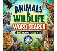 Animals & Wildlife Word Search for Kids Ages 8-12: Fun and Educational Animal Puzzles with Wildlife, Safari, Ocean, Jungle, Farm and More