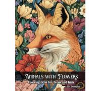 Animals with Flowers Coloring Book: Over 50 Illustrations of Giraffe, Dolphin, and Bear With Floral Elegance, Perfect For Boys and Girls Enjoying Creative Moments