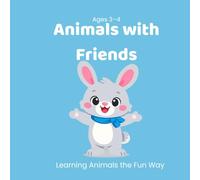 Animals with Friends: Learning Animals the Fun Way (Little Steps Learning Series)