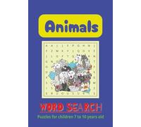 Animals word puzzles book: Word search for animals, easy to Read Print about Land, Water, Sky and more (6x9 inches, 110 pages) 50+ puzzles simple and ... for Birthdays, Holidays, and Family bondings