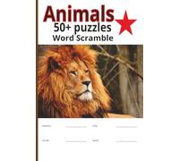 Animals Word Scramble: Word Scramble Challenges for Puzzle Lovers of All Skill Levels, Fun Learning Games to Improve Spelling and Vocabular