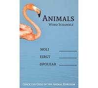 Animals Word Scramble: Word Scrambles with Easy to Read Print about Animals, Pets, and Wildlife | 60 pages | 20 Scrambles Per Page... Gifts for Vacations, Holidays, Leisure, and Animal Lovers