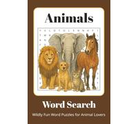 Animals Word Search: Animals Word Search for Adults, Kids & Nature Lovers | 70+ Wild Puzzles | A Great Gift for Birthdays, Holidays & Relaxing Fun