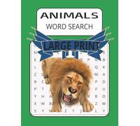 ANIMALS WORD SEARCH: Animals Word Search Large Print For Adults and Seniors About Animals, Animal Kingdom, Habitats and more 8 1/2 by 11 inches, 110 ... 50 Plus Puzzles (Wildlife Word Search Series)