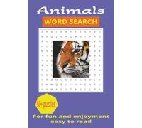 Animals Word Search Book: Word Searches With Easy To Read Print About Wild Animals, Sea Animals, Insects, Birds And More ( 6x9 Inches, 110 Pages) 50+ Puzzles