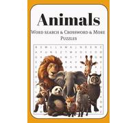 Animals Word Search, Crossword & More Puzzles: Word Search & Crossword Puzzle Book for Kids age 4-10 - Easy-to-Read Print About Animals, Wildlife, ... Gift for Vacations, Holidays & Relaxation