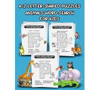 ANIMALS WORD SEARCH FOR KIDS: A-Z LETTER-SHAPED PUZZLES FOR KIDS, Large Print Format US 8.5 X 11 size (Alphabet Puzzle Adventures for Kids)