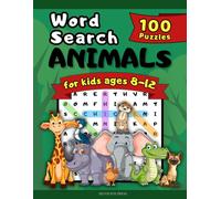 Animals Word Search for Kids Ages 8-12: 100 Fun Word Search Puzzles & 1200 Hidden Words with Wildlife, Ocean & Farm Animals | Large Print Activity ... Spelling and Focus | Solutions Included