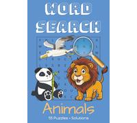 Animals Word Search Puzzle Book: 55 animal themed puzzles for kids, adults, seniors and teens containing mammals, insects, birds and fishes from all ... | Easy-to-read print, 6x9 inches, 110 pages