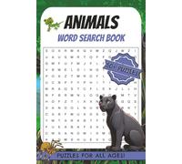 Animals Word Search Puzzle Book: Animal Word Search Puzzles with Easy-Read Print Featuring Wildlife, Pets, Ocean Creatures and More | 6 x 9 Inches, 110 Pages | 50+ Puzzles