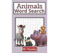 Animals Word Search Puzzle Book: Captivating Animal-Themed Word Search Puzzles for Brain Boosting and Mindful Relaxation | 6 x 9 inches | 110 Pages | 50 Plus Puzzles | Gift for teens and adults