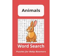 Animals - Word Search Puzzle Book: Designed for Baby Boomers | 6x9 inches | 50+ Puzzles