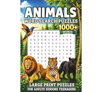 Animals Word Search Puzzle Book: Over 1000 Animal Names - Mammals, Birds, Reptiles, Amphibians, Fish, Insects & More | 60+ Puzzles | Large Print | For Adults, Seniors & Teenagers