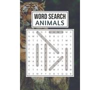 Animals Word Search Puzzle Book: Word Search Puzzles with Easy Readable Print about Animals, Wildlife, Pets and More | 6 x 9 inches, 110 pages | 50+ ... Gift for Vacations, Holidays, and Free Time