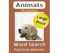 Animals Word Search Puzzle Book: Word Searches about animals, pets, dogs, wild animals, domesticated animals and more | LARGE PRINT 8.5x11 inches, 250 ... relaxation, anxiety relief, entertainment