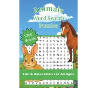 Animals Word Search Puzzles: 1200 Words, Fun & Relaxation For All Ages | Perfect for Animal Lovers | Puzzles for Stress Relief, Travel and Vacations | ... and Stress Relief | 6 x 9 Inches, 162 pages