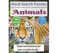 Animals: Word Search Puzzles | For Everyone Ages 18+: Engaging Word Games to Boost Vocabulary, Memory and Logic - Perfect for Travel, Breaks & Relaxing Moments (Word Search for Everyone Ages 18+)
