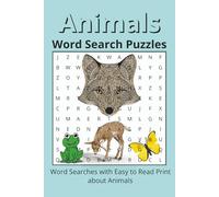 Animals Word Search Puzzles: Word Searches with Easy to Read Print about Animals, Nature, Adventure, and More. 9 words per puzzle, 55 puzzles, 495 ... Gifts for Vacations, Holidays and Free Times