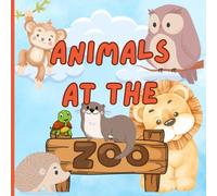 Animals you find at the ZOO Kids coloring book: Educational coloring book with zoo animals in alphabetical order kids ages 2-12