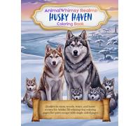 AnimalWhimsy Realms: Husky Haven: Huskies in snow, woods, water, and home scenes for Adults: 50 relaxing dog coloring pages for quiet escape with single-sided pages