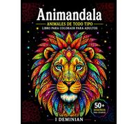 AniMandala: 50 Mandalas de Animales para Colorear: Libro de Colorear Antiestrés para Adultos con Reverso de las Páginas Negro, Página de Prueba de ... para Notas y Bocetos - Gran Formato 8,5×11