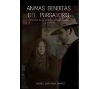 Animas benditas del purgatorio: Romance de un pachuco, entre lo espiritual y la envidia.