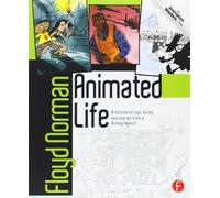 Animated Life: A Lifetime of tips, tricks, techniques and stories from a Disney Legend (Animation Masters)