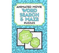 Animated Movie Word Search and Maze Puzzles: Fun Animated Movie Inspired Word Searches and Entertaining Mazes Featuring Themes of Movie Favorites - ... Inches | 65+ Movies and Over 135 Activities