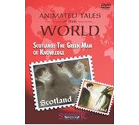 Animated Tales of the world: Scotland: The Green Man of Knowledge