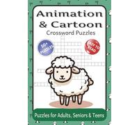 Animation & Cartoon Crossword Puzzles: 50+ Engaging Puzzles about Cartoons, Anime, Classic characters | 6x9 inches 120 Pages | Solution Included