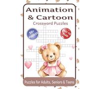 Animation & Cartoon Crossword Puzzles: 50+ Engaging Puzzles about Cartoons, Anime, Classic characters | 6x9 inches 120 Pages | Perfect Gift for Puzzle Lovers of all Ages