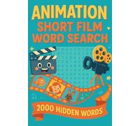Animation Short Film Word Search Puzzle Book: 100 Word Finds, 2,000 Hidden Words & Answers: Word Seek Adventure for All Ages - Brain Training, Stress-Relief & Animated Cinema Facts