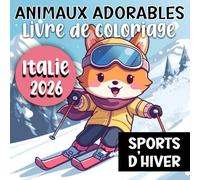 Animaux Adorables Livre de coloriage: Italie 2026 Sports d’hiver