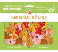 Animaux câlins: Mes 80 gommettes repositionnables