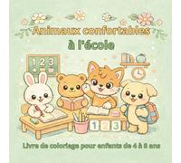 Animaux confortables à l'école: Livre de coloriage pour enfants de 4 à 8 ans