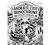 Animaux Cosy Monochrome Livre de Coloriage pour Adultes et Seniors: Une seule couleur, 50 illustrations douces avec modèles finis - activité relaxante aux traits nets