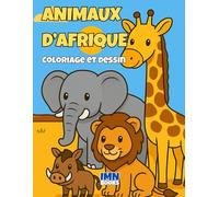 Animaux d’Afrique - Coloriage et dessin: Livre d’activités éducatives avec animaux sauvages à colorier pour enfants de 2 à 6 ans (Édition en français)