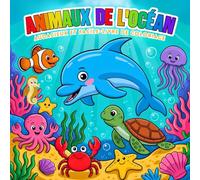 Animaux de l' Océan Audacieux et Facile Livre de Coloriage: Activités Mignonnes d'Animaux Sous-Marins et de la Vie Marine Pages à Colorier pour les Enfants de 2 à 6 Ans