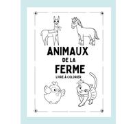 Animaux de la ferme - Livre de coloriage et jeux pour enfants de 3 à 8 ans