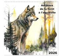 Animaux de la forêt à l'aquarelle (Calendrier mural carré 2026 30x30 cm) Calendrier double avec une page pour vos prises de notes: Plongez dans ... portraits d'animaux sauvages à l'aquarelle !