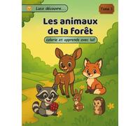 Animaux de la forêt: Livre de coloriage éducatif avec histoires et questions, pour enfants dès 3 ans (Animaux du monde)