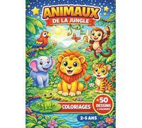 Animaux de la jungle: Livre de coloriage animaux de la jungle pour enfants - 50 coloriages pour les enfants de 2 à 5 ans (JemColorier)