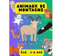 Animaux de montagne - Mon premier livre de coloriage: Pour enfants de 3 à 6 ans - 40 pages de dessins simples à colorier