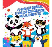 Animaux Drôles. Livre de Coloriage pour Enfants: 50 Illustrations d’Animaux Amusants à Colorier