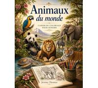 Animaux du monde: Cahier de coloriage pour seniors - Plus de 45 illustrations animalières détaillées à colorier
