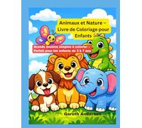 Animaux et Nature - Livre de Coloriage pour Enfants: Grands dessins simples à colorier - Parfait pour les enfants de 3 à 7 ans